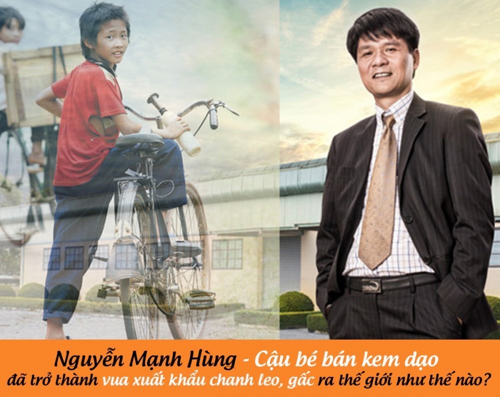 Nguyễn Mạnh Hùng – Cậu bé bán kem dạo đã trở thành vua xuất khẩu chanh leo, gấc ra thế giới như thế nào?